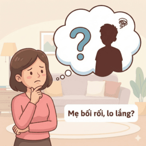 Con Trai "Thử Giới Hạn" Của Mẹ Về Các Vấn Đề Nhạy Cảm: Bối rối, lo lắng, suy sụp